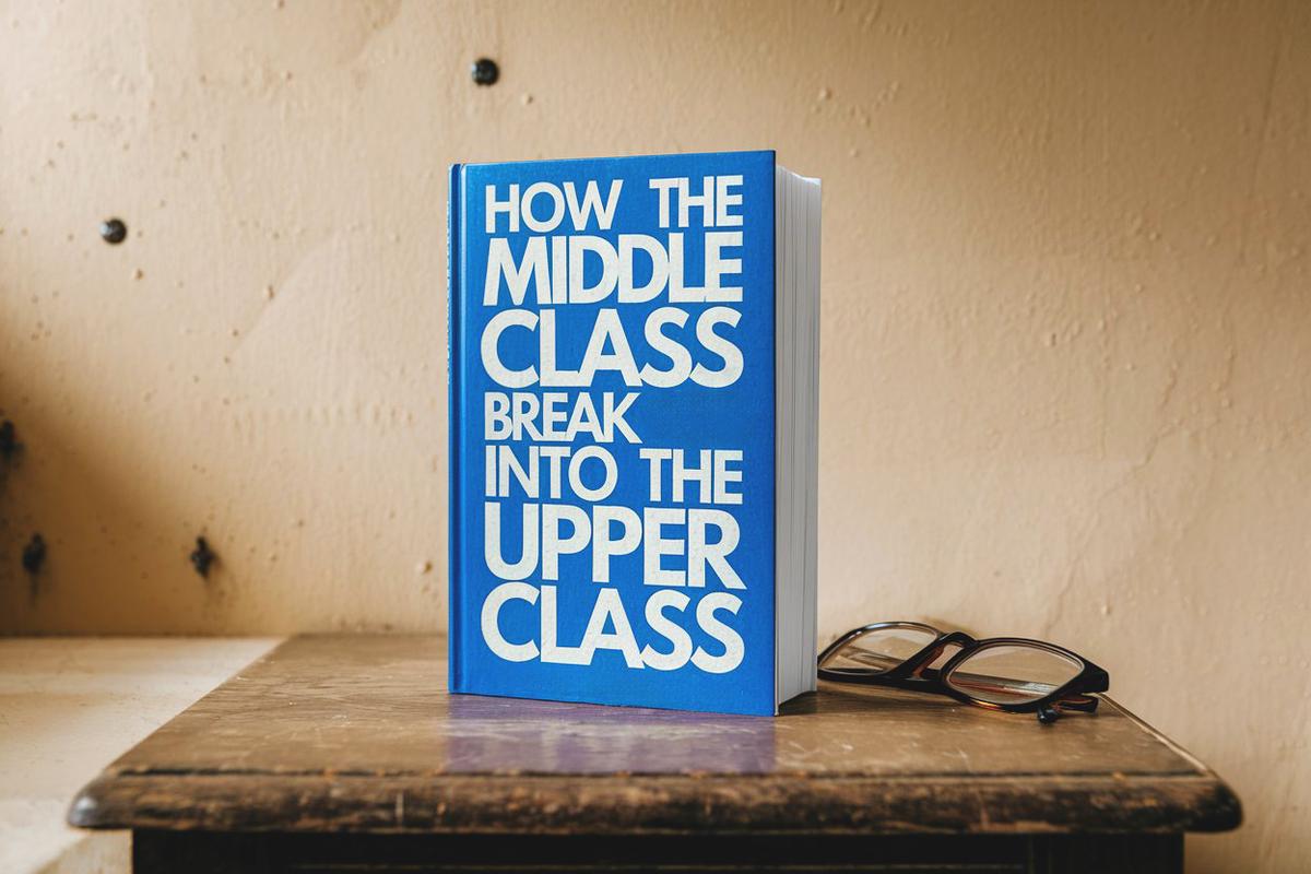 5 Books That Help the Middle Class Break Into the Upper Class