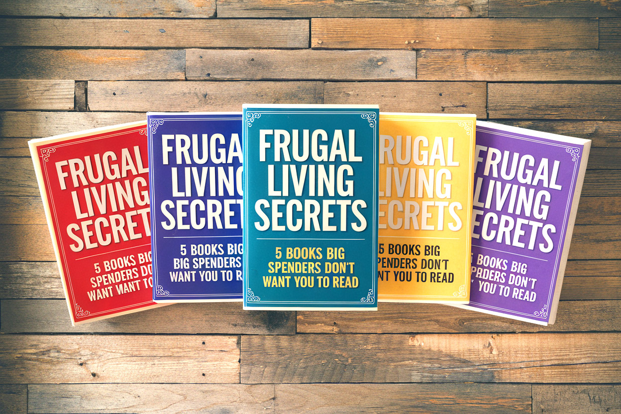 Frugal Living Secrets- 5 Books Big Spenders Don’t Want You to Read